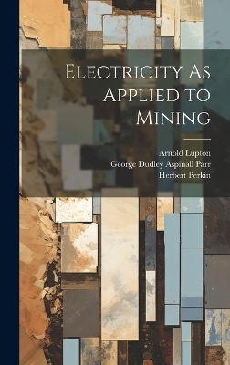 Electricity As Applied to Mining