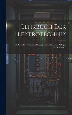 Lehrbuch Der Elektrotechnik