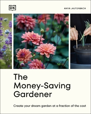 The Money-Saving Gardener - Anya Lautenbach