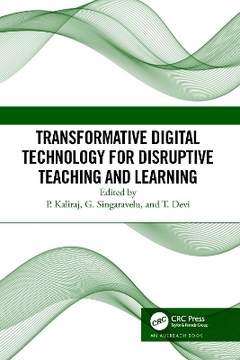Transformative Digital Technology for Disruptive Teaching and Learning