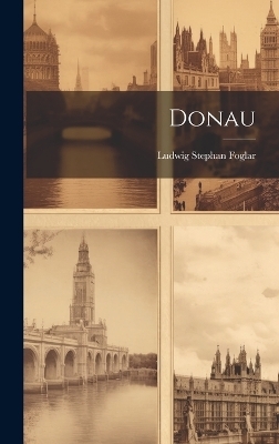 Donau - Ludwig Stephan Foglar