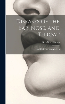 And Throat Diseases of the Ear, Nose