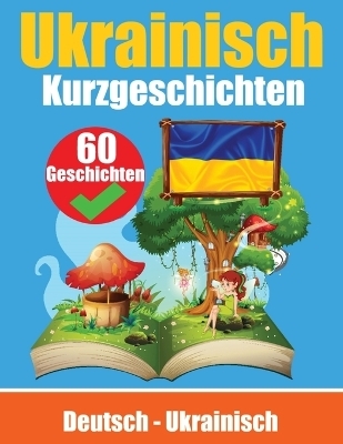 Kurzgeschichten auf Ukrainisch Deutsch und Ukrainisch Nebeneinander