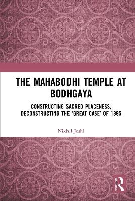 The Mahabodhi Temple at Bodhgaya