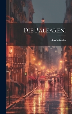 Die Balearen.