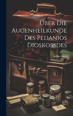 Über Die Augenheilkunde Des Pedanios Dioskorides