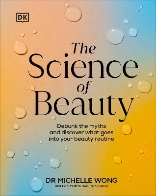 The Science of Beauty - Dr Michelle Wong
