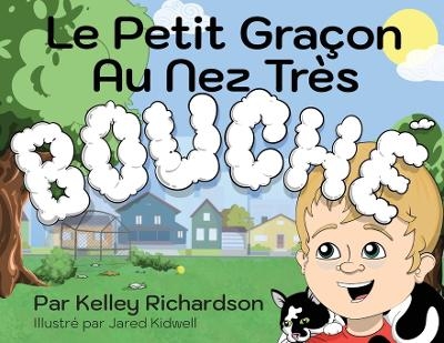 Le Petit Gar&ccedil;on Au Nez Tr&egrave;s Bouch&eacute; - Kelley Richardson