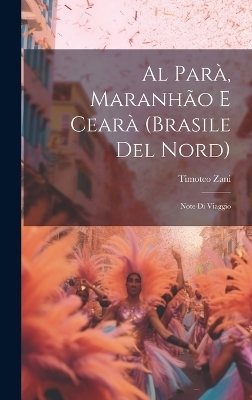 Al Parà, Maranhão E Cearà (Brasile Del Nord)