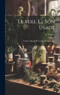 Le Miel Et Son Usage