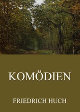 Kom&ouml;dien - Friedrich Huch