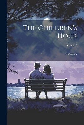 The Children's Hour; Volume 3 -  Various