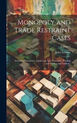 Monopoly and Trade Restraint Cases