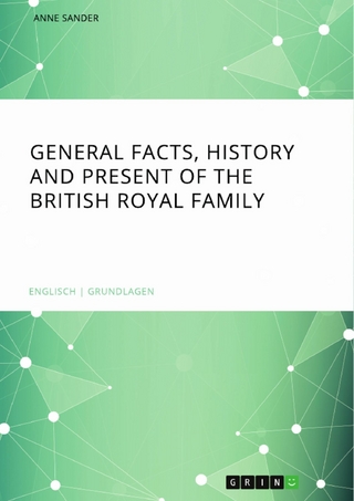 General Facts, History and Present of the British Royal Family