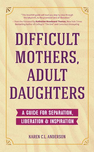Difficult Mothers, Adult Daughters