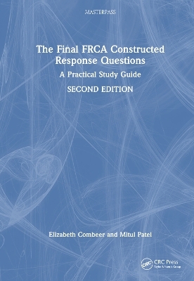 The Final FRCA Constructed Response Questions