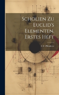Scholien zu Euclid's Elementen. Erstes Heft