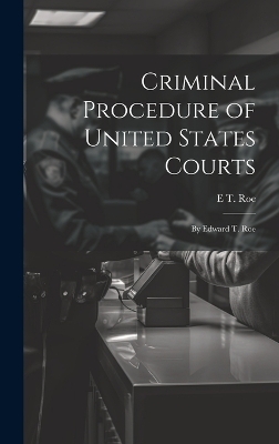 Criminal Procedure of United States Courts