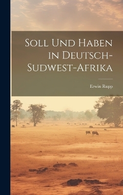 Soll Und Haben in Deutsch-Sudwest-Afrika