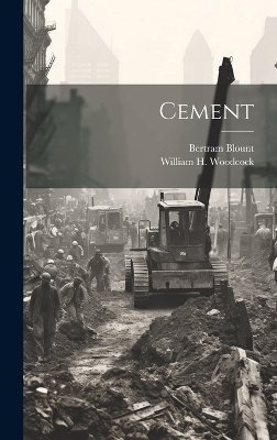 Cement - Bertram Blount, William H Woodcock
