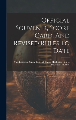 Official Souvenir, Score Card, And Revised Rules To Date -  Anonymous