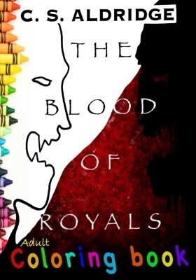 The Blood Of Royals, Adult Coloring Book