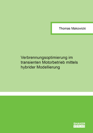 Verbrennungsoptimierung im transienten Motorbetrieb mittels hybrider Modellierung