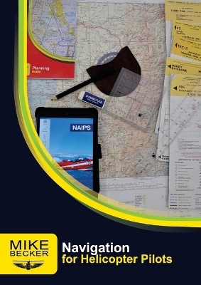 Navigation for Helicopter Pilots - Mike Becker