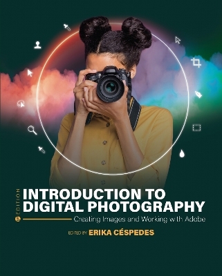 Introduction to Digital Photography - Erika C&eacute;spedes