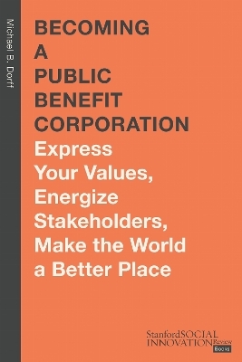 Becoming a Public Benefit Corporation - Michael B. Dorff