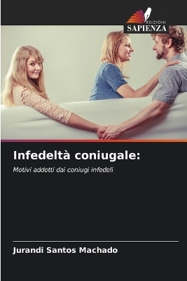Infedeltà coniugale - Jurandi Santos Machado