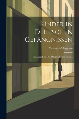 Kinder in Deutschen Gefängnissen