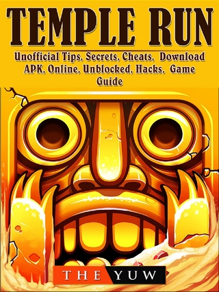 Temple Run Unofficial Tips, Secrets, Cheats, Download, APK, Online, Unblocked, Hacks, Game Guide