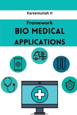 Framework Bio Medical Applications - Kareemullah H