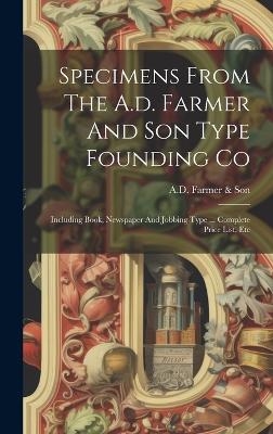 Specimens From The A.d. Farmer And Son Type Founding Co - 