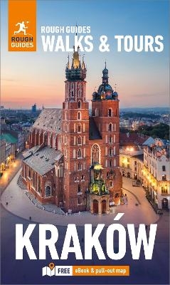 Rough Guides Walks and Tours Krakow: Top 16 Itineraries for Your Trip: Travel Guide with eBook - Rough Guides, Jonathan Bousfield
