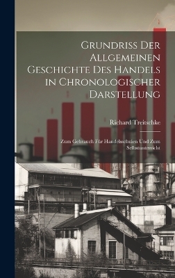 Grundriss der allgemeinen Geschichte des Handels in chronologischer Darstellung