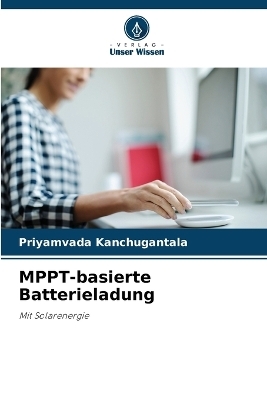 MPPT-basierte Batterieladung - PRIYAMVADA KANCHUGANTALA