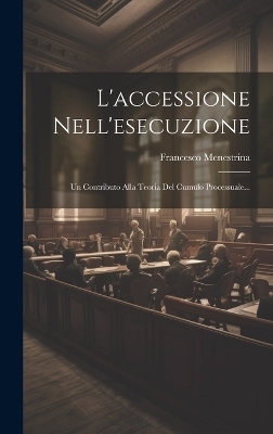 L'accessione Nell'esecuzione
