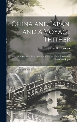 China and Japan, and a Voyage Thither