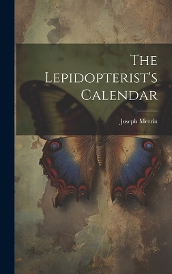 The Lepidopterist's Calendar