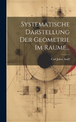 Systematische Darstellung Der Geometrie Im Raume...