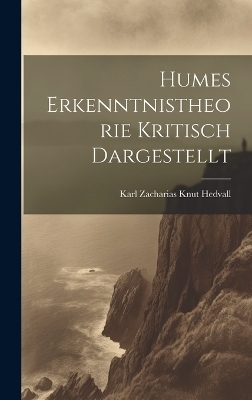 Humes Erkenntnistheorie Kritisch Dargestellt - 