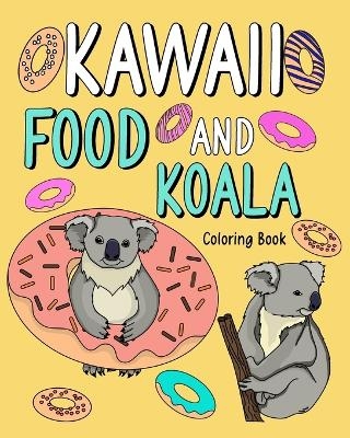 Kawaii Food and Koala Coloring Book