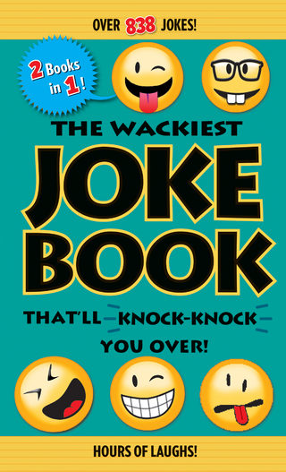 Wackiest Joke Book That'll Knock-Knock You Over!