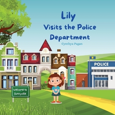 Lily Visits the Police Department - Cynthya A Pag&agrave;n