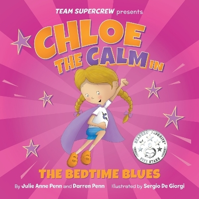 Chloe the Calm in the Bedtime Blues - Julie Anne Penn, Darren Penn