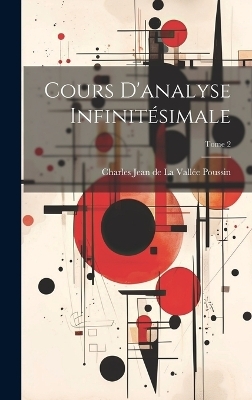 Cours d'analyse infinitésimale; Tome 2
