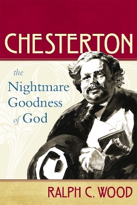 Chesterton - Ralph C. Wood