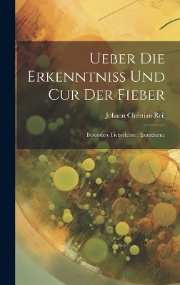 Ueber Die Erkenntniss Und Cur Der Fieber